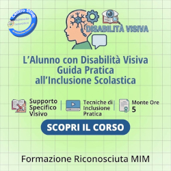 L’Alunno con Disabilità Visiva – Guida Pratica all’Inclusione Scolastica